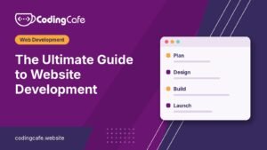 The Ultimate Guide to Website Development