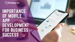 Importance of Mobile App Development for Business Success